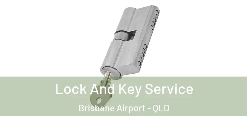 Lock And Key Service Brisbane Airport - QLD