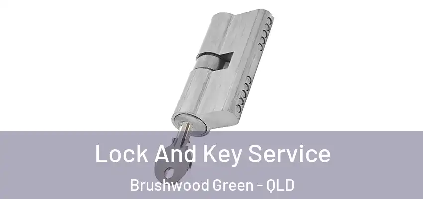 Lock And Key Service Brushwood Green - QLD