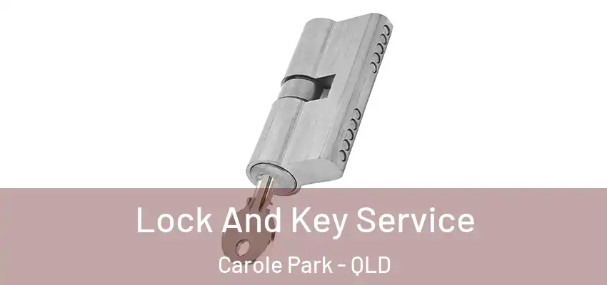Lock And Key Service Carole Park - QLD