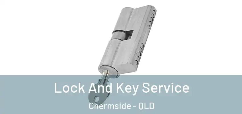 Lock And Key Service Chermside - QLD