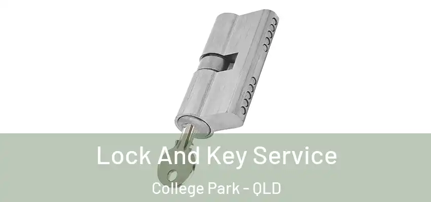 Lock And Key Service College Park - QLD