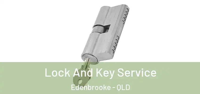 Lock And Key Service Edenbrooke - QLD