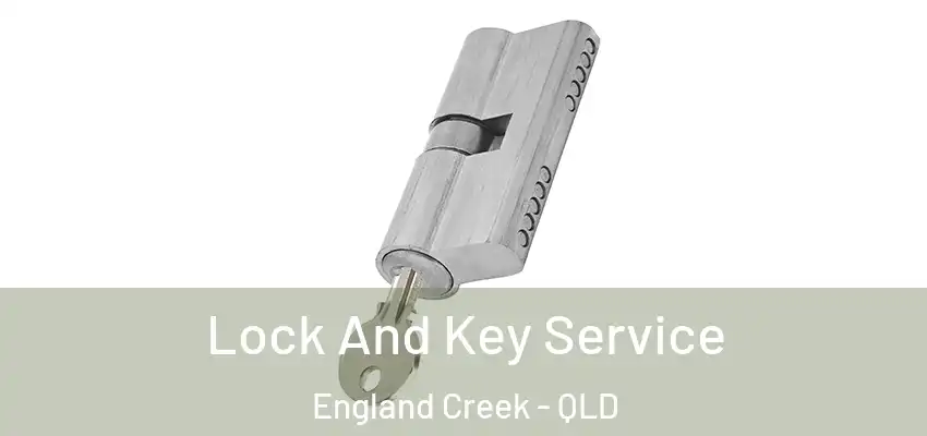 Lock And Key Service England Creek - QLD