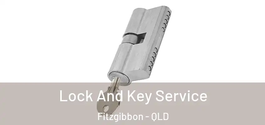  Lock And Key Service Fitzgibbon - QLD