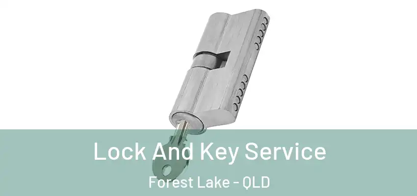 Lock And Key Service Forest Lake - QLD