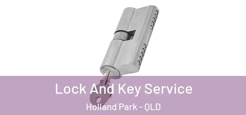 Lock And Key Service Holland Park - QLD
