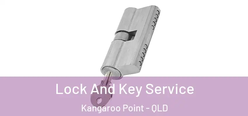  Lock And Key Service Kangaroo Point - QLD