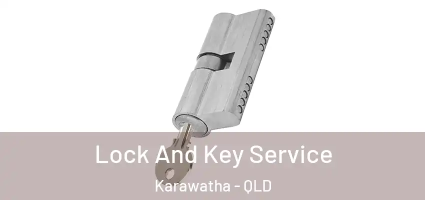 Lock And Key Service Karawatha - QLD