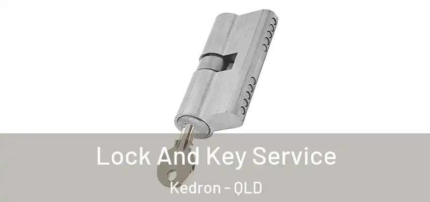 Lock And Key Service Kedron - QLD