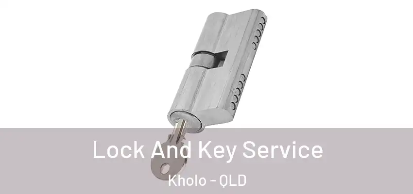  Lock And Key Service Kholo - QLD