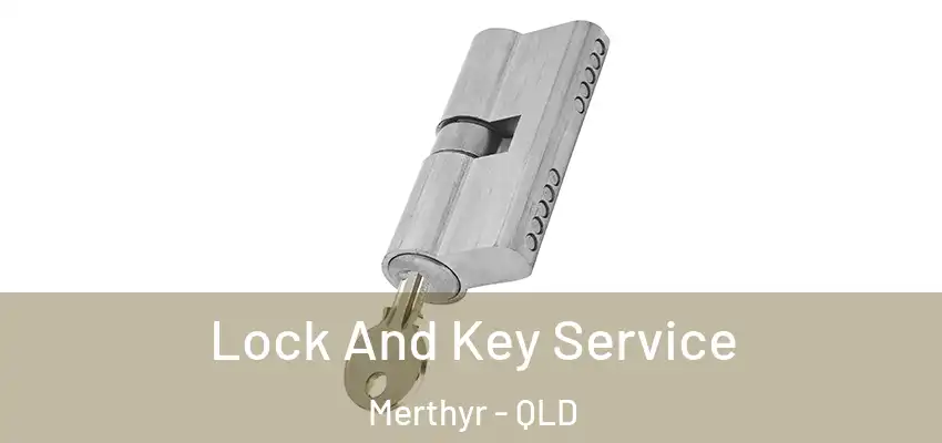  Lock And Key Service Merthyr - QLD