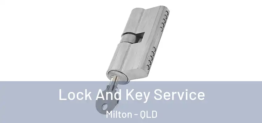  Lock And Key Service Milton - QLD
