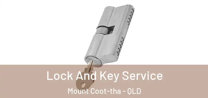  Lock And Key Service Mount Coot-tha - QLD