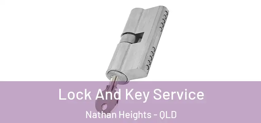  Lock And Key Service Nathan Heights - QLD