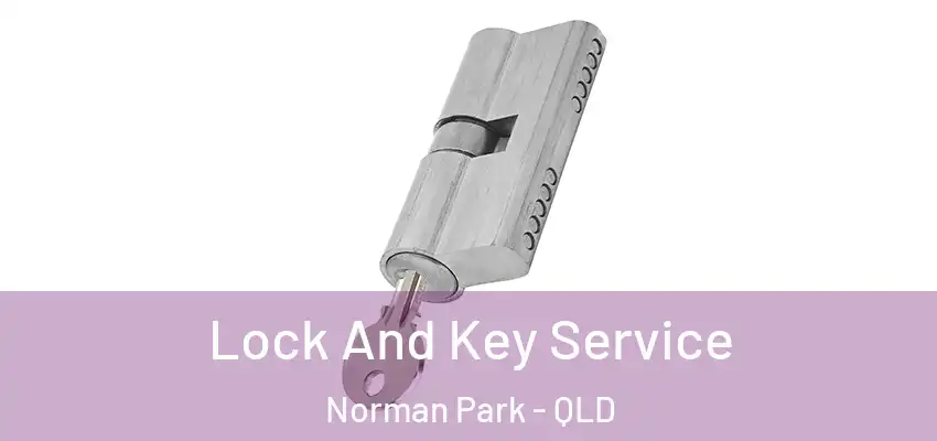  Lock And Key Service Norman Park - QLD