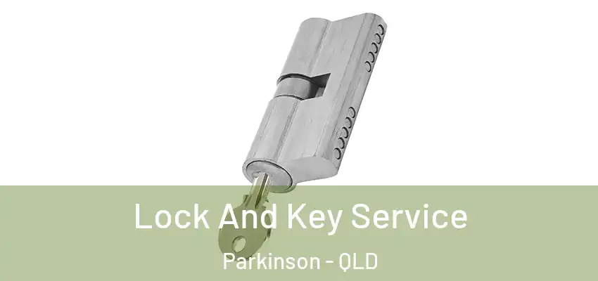  Lock And Key Service Parkinson - QLD