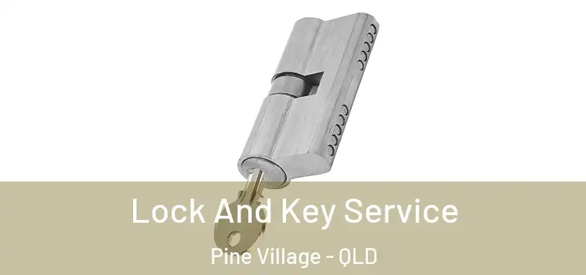  Lock And Key Service Pine Village - QLD
