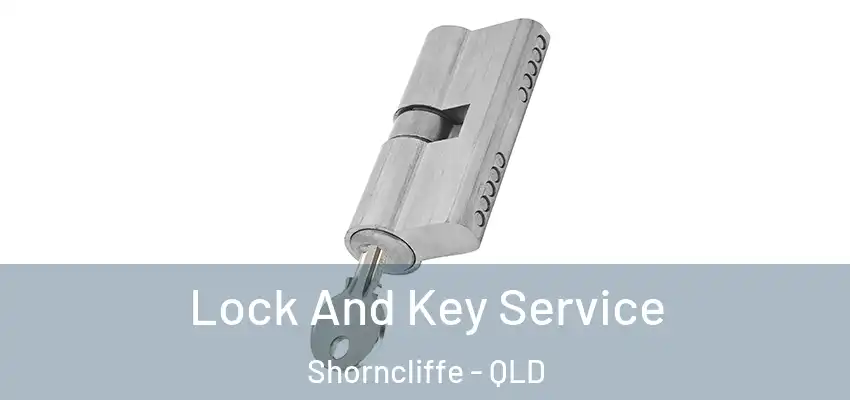  Lock And Key Service Shorncliffe - QLD