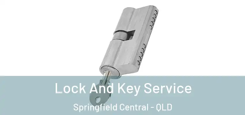  Lock And Key Service Springfield Central - QLD