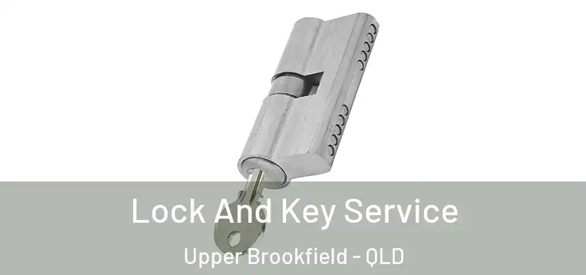  Lock And Key Service Upper Brookfield - QLD