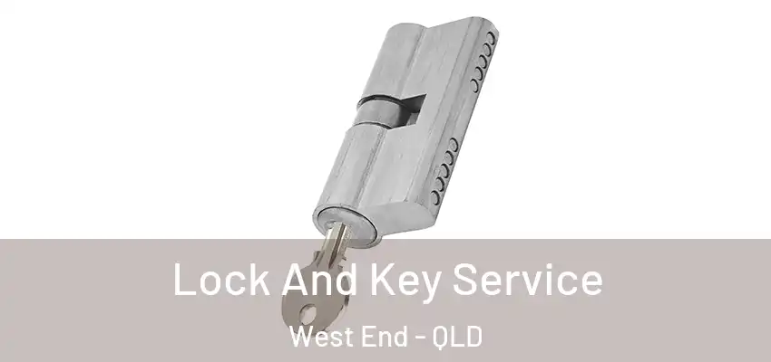  Lock And Key Service West End - QLD
