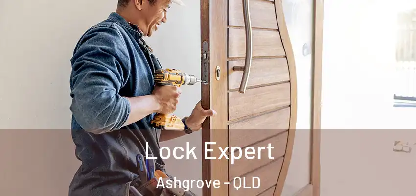 Lock Expert Ashgrove - QLD
