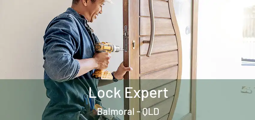 Lock Expert Balmoral - QLD