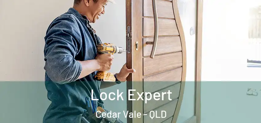  Lock Expert Cedar Vale - QLD