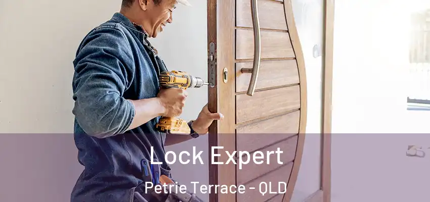 Lock Expert Petrie Terrace - QLD
