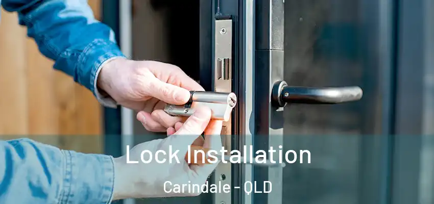 Lock Installation Carindale - QLD
