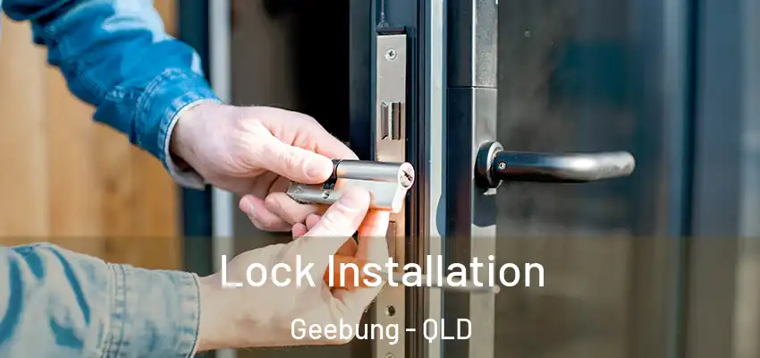  Lock Installation Geebung - QLD
