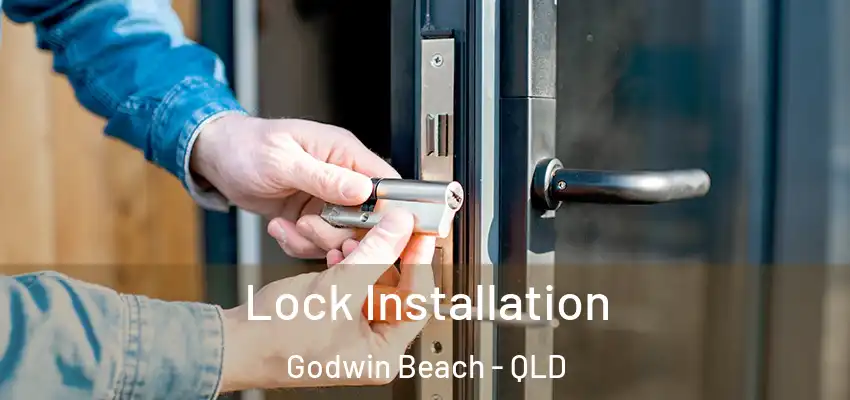 Lock Installation Godwin Beach - QLD