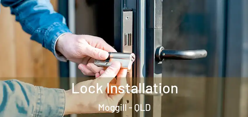  Lock Installation Moggill - QLD