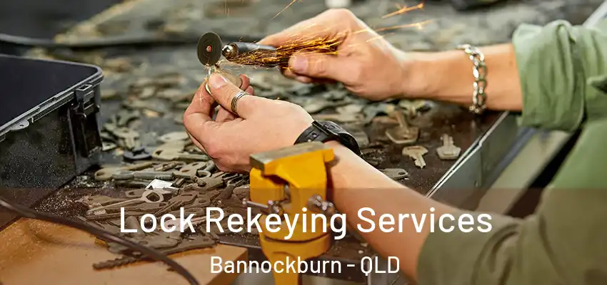 Lock Rekeying Services Bannockburn - QLD