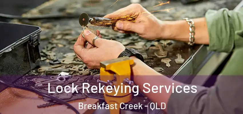  Lock Rekeying Services Breakfast Creek - QLD