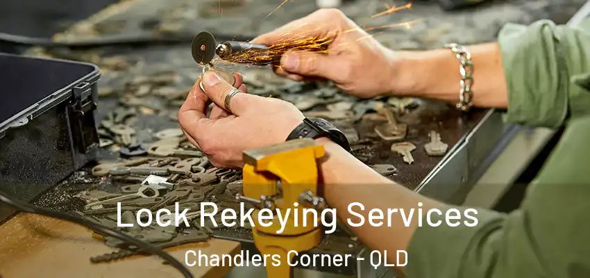 Lock Rekeying Services Chandlers Corner - QLD