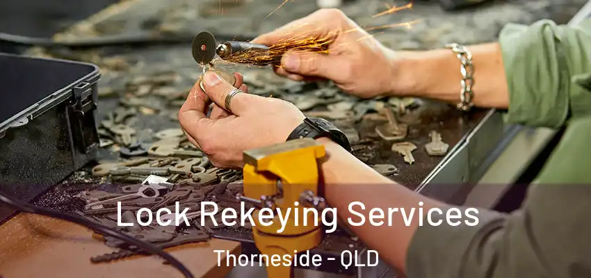  Lock Rekeying Services Thorneside - QLD