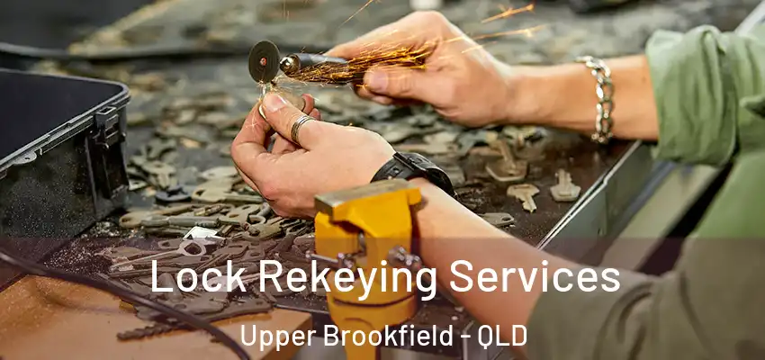  Lock Rekeying Services Upper Brookfield - QLD