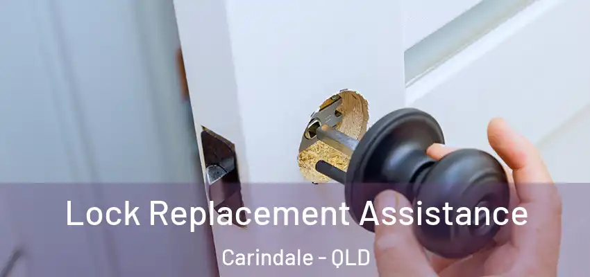 Lock Replacement Assistance Carindale - QLD