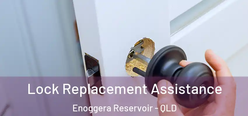  Lock Replacement Assistance Enoggera Reservoir - QLD