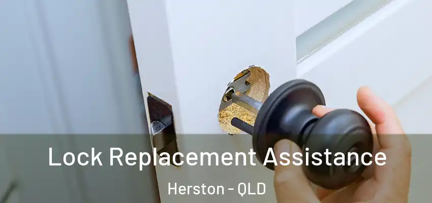Lock Replacement Assistance Herston - QLD