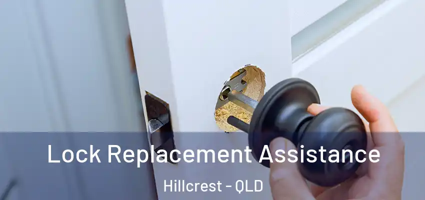 Lock Replacement Assistance Hillcrest - QLD