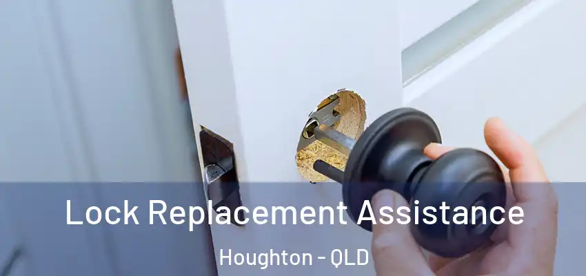 Lock Replacement Assistance Houghton - QLD