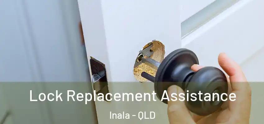 Lock Replacement Assistance Inala - QLD
