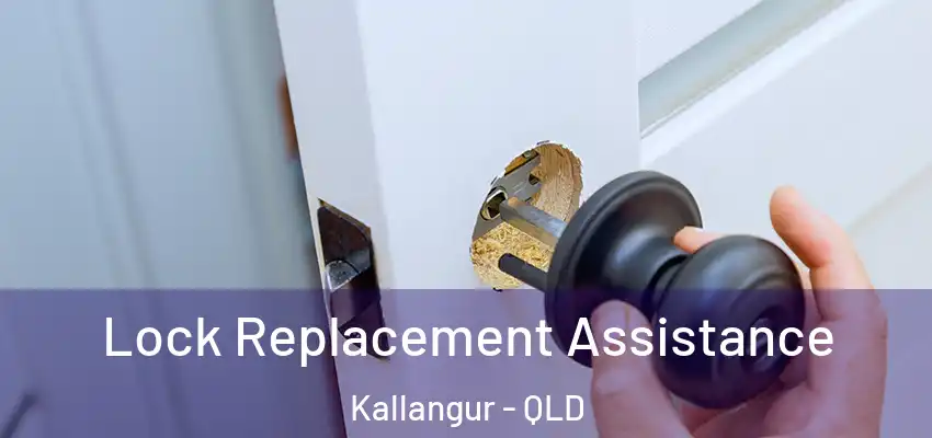 Lock Replacement Assistance Kallangur - QLD