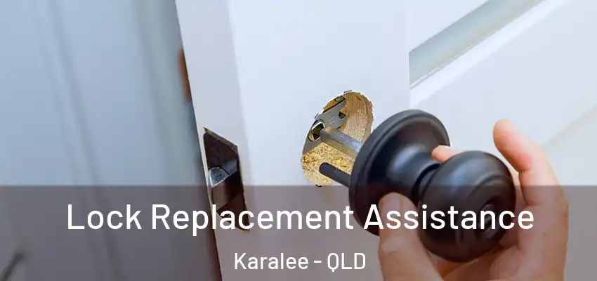  Lock Replacement Assistance Karalee - QLD