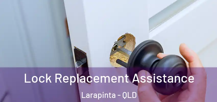 Lock Replacement Assistance Larapinta - QLD