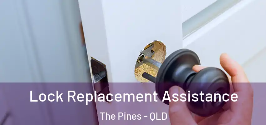  Lock Replacement Assistance The Pines - QLD