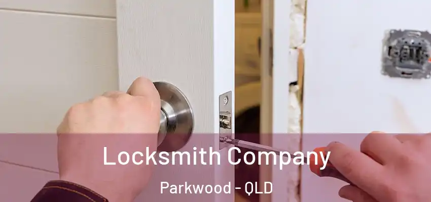Locksmith Company Parkwood - QLD