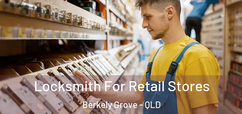  Locksmith For Retail Stores Berkely Grove - QLD